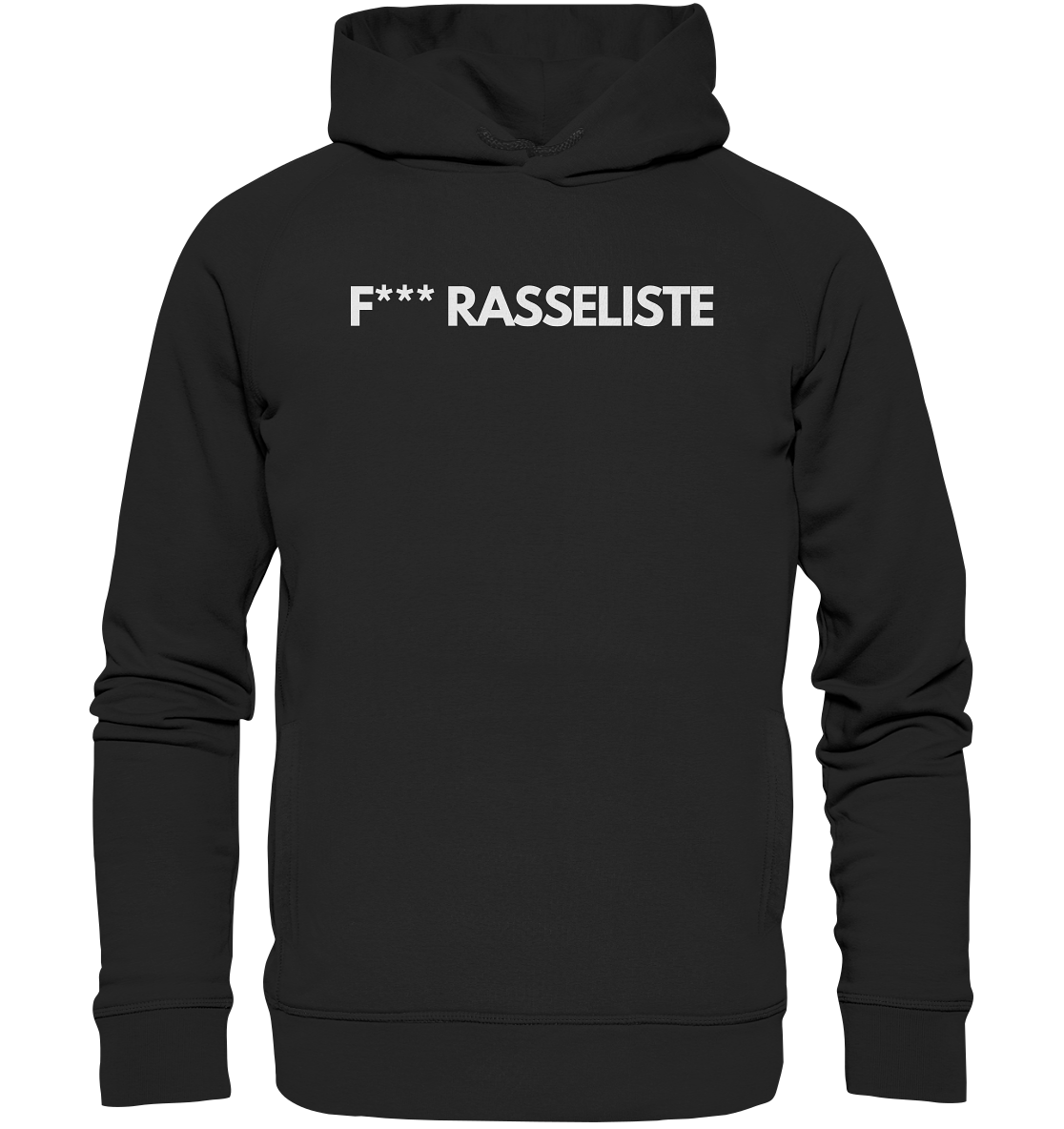 F*** RASSELISTE - Organic Fashion Hoodie