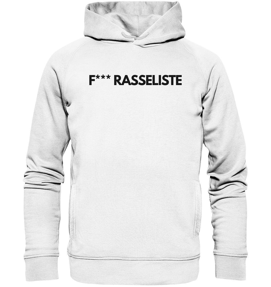 F*** RASSELISTE - Organic Fashion Hoodie